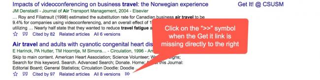 Image of a Google Scholar result with no "Get it @ CSUSM" link visible to the right of the article information. Call out box points to the ">>" symbol underneath the article information and says "Click on the ">>" symbol when the Get it link is missing directly to the right."